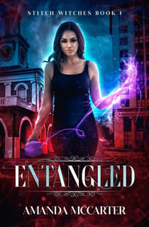 Entangled - Stitch Witches, #1