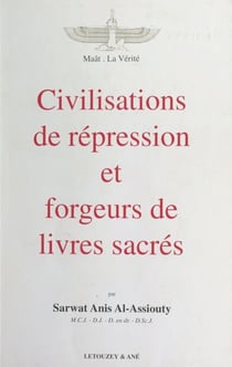 Civilisations de répression et forgeurs de livres sacrés