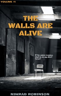 The Walls Are Alive - The Walls, #1