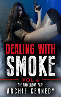 Dealing With Smoke Vol 4 - Dealing With Smoke, #4