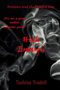 High Enough - Oroxious and the Deadly Sins, #2