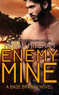 Enemy Mine - The Base Branch Series, #1