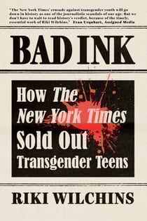 Bad Ink - How The New York Times Sold Out Transgender Teens