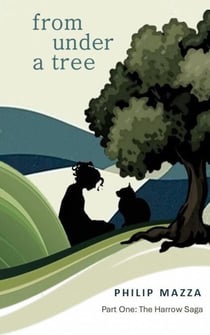 From Under a Tree - The Harrow Saga, #1