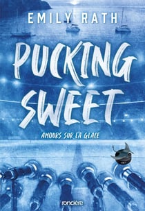 Pucking Sweet - Amours sur la glace - e-book