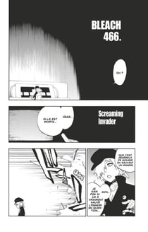 Bleach - T53 - Chapitre 466 - Screaming Invader