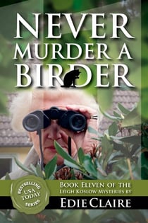 Never Murder a Birder - Leigh Koslow Mystery Series, #11