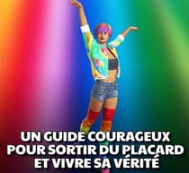UN GUIDE COURAGEUX POUR SORTIR DU PLACARD ET VIVRE SA VÉRITÉ