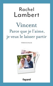 Vincent - Parce que je l'aime, je veux le laisser partir