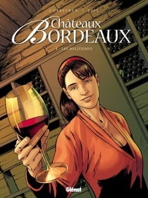 Châteaux Bordeaux - Tome 04 - Les Millésimes