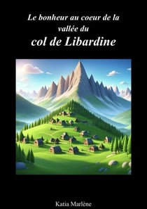 Le bonheur au cœur de la vallée du  col de Libardine