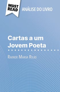 Cartas a um Jovem Poeta de Rainer Maria Rilke (Análise do livro) - Análise completa e resumo pormenorizado do trabalho