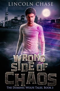 Wrong Side of Chaos - The Dominic Wolfe Tales, #3