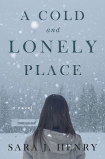 A Cold and Lonely Place - A Novel