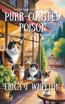 Purr-colated Poison - The Cozy Purrch Cafe Mysteries, #1