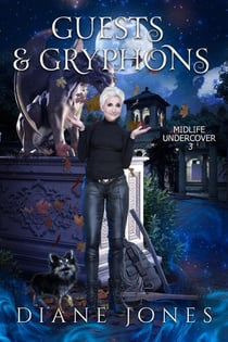 Guests & Gryphons - Midlife Undercover, #3