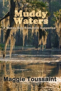 Muddy Waters - A Mossy Bog Romantic Suspense, #1