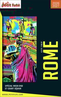 Guide Rome City Trip 2026 City trip Petit Futé