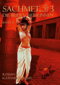 Sachmet Die beiden Herrinnen - Band 3