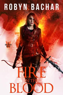 Fire in the Blood - Bad Witch, #4