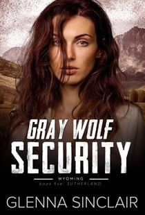 Sutherland - Gray Wolf Security Wyoming, #5