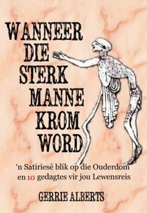 Wanneer die Sterk Manne krom word