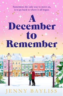 A December to Remember - a feel-good festive romance to curl up with this winter!