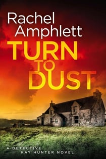 Turn to Dust - Kay Hunter, #9