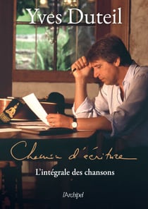 Chemin d'écriture - L   intégrale des chansons
