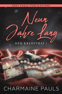 Neun Jahre lang (Der Kredithai, Buch 1) - Der Kredithai, #1