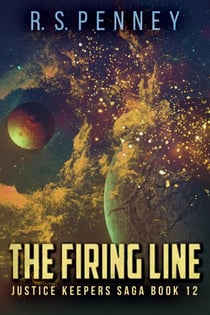 The Firing Line - Justice Keepers Saga, #12