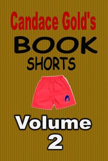 Candace Gold's Book Shorts Vol.2 - Candace Gold's Book Shorts, #2