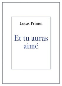 Et tu auras aimé