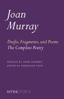 Drafts, Fragments, and Poems - The Complete Poetry