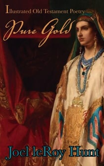 Pure Gold; Illustrated Old Testament Poetry