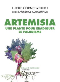 Artemisia - Une plante accessible à tous pour éradiquer le paludisme