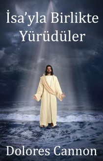 İsa’yla Birlikte Yürüdüler