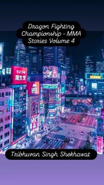 Dragon Fighting Championship - MMA Stories, #4