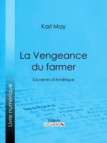 La Vengeance du farmer - Souvenirs d'Amérique