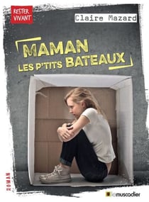 Maman les p'tits bateaux - Roman jeunesse