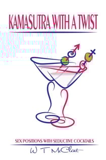 Kamasutra with a Twist: Sex Positions with Seductive Cocktails