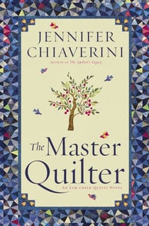 The Master Quilter - An Elm Creek Quilts Novel