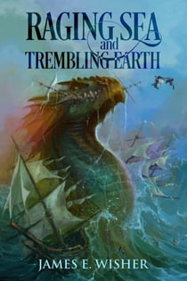 Raging Sea and Trembling Earth - Soul Force Saga, #2