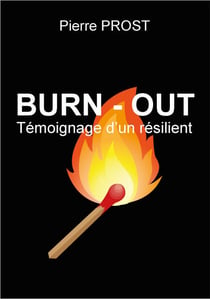 Burn-Out - Témoignage d'un résilient