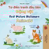 T? di?n tranh d?u tiên Ð?ng v?t First Picture Dictionary Animals - Vietnamese English Bilingual Collection