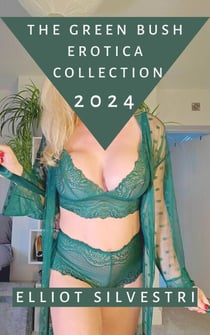 The Green Bush Erotica Collection 2024