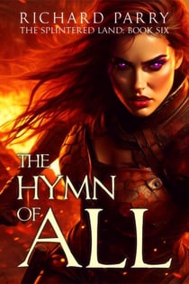 The Hymn of All - The Splintered Land, #6