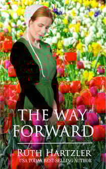 The Way Forward - The Amish Millers Get Married, #2