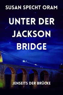 Unter der Jackson Bridge - Jenseits der Brücke, #1