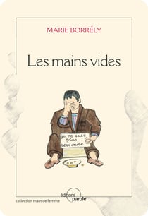 Les mains vides - Roman historique